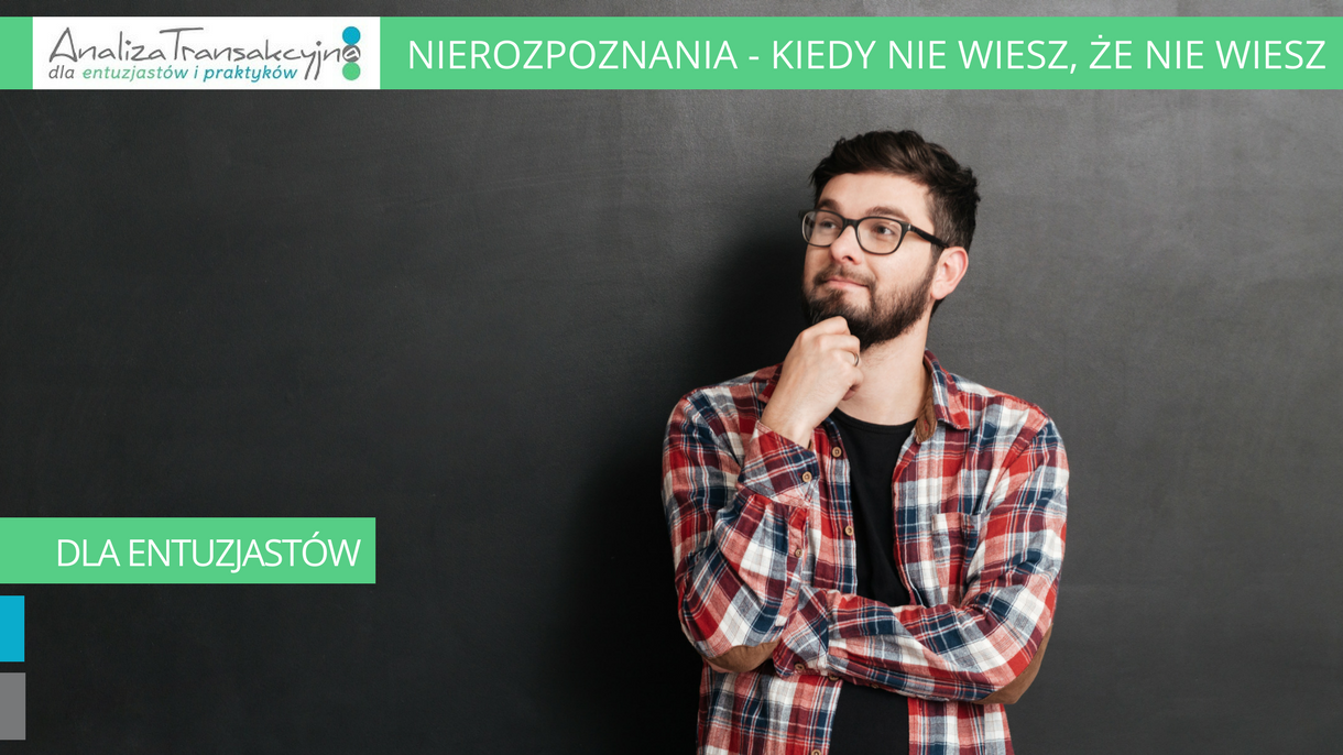 Analiza Transakcyjna, nierozoznania